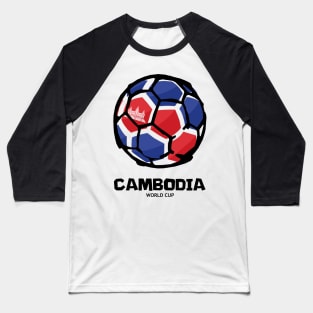 Cambodia Football Country Flag Baseball T-Shirt